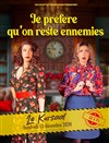 Je préfère qu'on reste ennemies - Kursaal