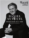 Daniel Auteuil : Déjeuner en l'air - Centre culturel Wladimir d'Ormesson