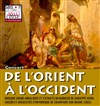 De l'Orient à l'Occident - Théâtre Gérard Philipe