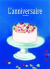 L'anniversaire - Théâtre 2000