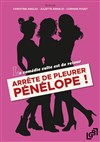 Arrête de pleurer Pénélope - Le Complexe Café-Théâtre - salle du bas