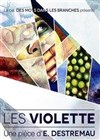 Les violette - Théo Théâtre - Salle Plomberie