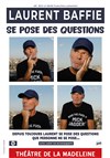 Laurent Baffie se pose des questions - Théâtre de la Madeleine