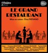 Le grand restaurant - Théo Théâtre - Salle Plomberie