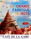 La Grande Fabrique de Mots - Café de la Gare