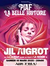 Jil Aigrot : Piaf, la belle histoire - Alhambra