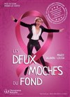 Les deux moches du fond - Théâtre de la Carreterie