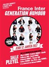 France Inter : Génération Humour - Salle Pleyel