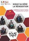 Nique sa mère la réinsertion : théâtre & bar à tapas solidaires - L'Archipel