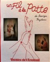 Fil à la Patte - Espace des Arts