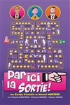 Par ici la sortie ! - Comédie de Tours