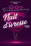 Nuit d'ivresse - Comédie de Tours