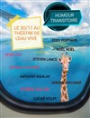 Humour Transitoire - Théâtre de l'Eau Vive