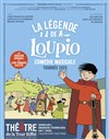 La Légende de Loupio - Théâtre de la Tour Eiffel