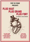 Plus haut, plus grand, plus fort ! - Bouffon Théâtre