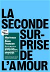 La seconde surprise de l'amour - Théâtre de la Porte Saint Martin