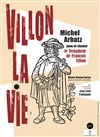 Villon la vie - Théâtre de l'Ange