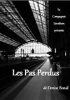 Les pas perdusS - Théâtre des Beaux Arts