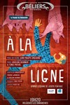 A la ligne - Le Théâtre des Béliers