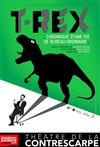 T-Rex - Le Contrescarpe