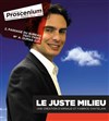 Le juste milieu - Théâtre le Proscenium