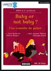 Baby or not baby - Laurette Théâtre Festival Avignon OFF