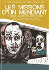 Les missions d'un mendiant - Théâtre Eurydice