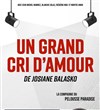 Un grand cri d'amour - Pelousse Paradise