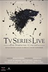 TV Series Live - Théâtre de Longjumeau