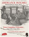 Sherlock Holmes, Elementaire mon Cher ... ! - Centre culturel de Cassis