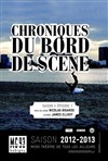 Chroniques du bord de scène-Saison V - MC93 - Petite salle