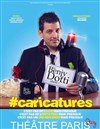 Benjy Dotti dans Caricatures - Théâtre Paris Story