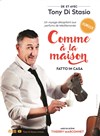 Tony Di Stasio dans Comme à la maison - Le Théâtre de la Gare