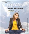 Stefany Dupetit dans Stefany tout en bloc - Labothéâtre Larouselle