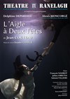 L'aigle à deux têtes - Théâtre le Ranelagh