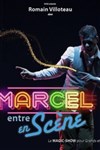 Romain Villoteau dans Marcel entre en scène - Théâtre à l'Ouest Caen