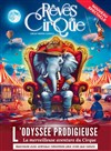 Rêves de Cirque dans L'Odyssée Prodigieuse - Chapiteau Rêves de Cirque à Montpellier