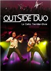 Outside duo, celtic two-men-show - La Péniche Spectacle