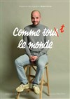 Comme tout le monde - Théâtre Clavel