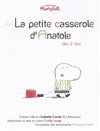 La petite casserole d'Anatole - Le Théâtre des Béliers