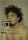 Fugue - Espace Beaujon