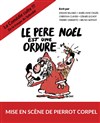 Le Père Noël est une ordure - Théâtre municipal de Muret