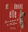 Anne-Gaëlle Duvochel dans Et il devint elle - Château de Morin