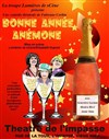 Bonne année Anémone - Théâtre de l'Impasse