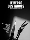 Le repas des fauves - La Comédie de Lille