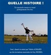 Quelle histoire ! - Théâtre de Nesle - grande salle 