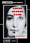 Chère George Sand - Guichet Montparnasse