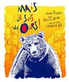 Mais je suis un ours ! - L'Oriflamme