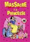 Massacre à la princesse - La BDComédie