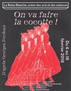 On va faire la cocotte ! - La Reine Blanche